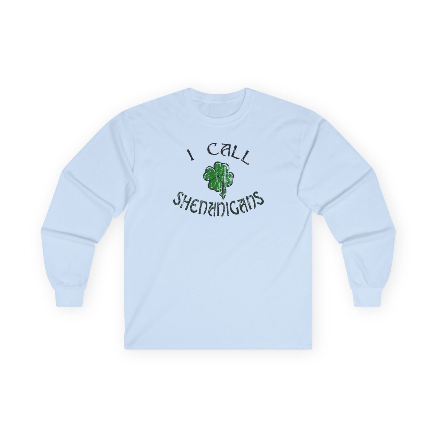 I Call Shenanigans Unisex Long Sleeve Adult Shirt by TOOLOUD