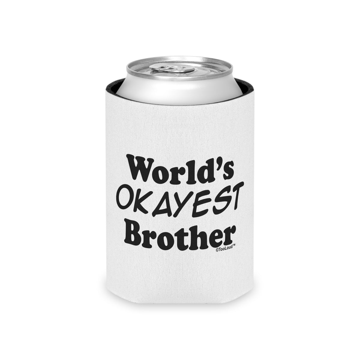World's Okayest Brother Text Can/Bottle Insulator Cooler – 2 Types by TOOLOUD