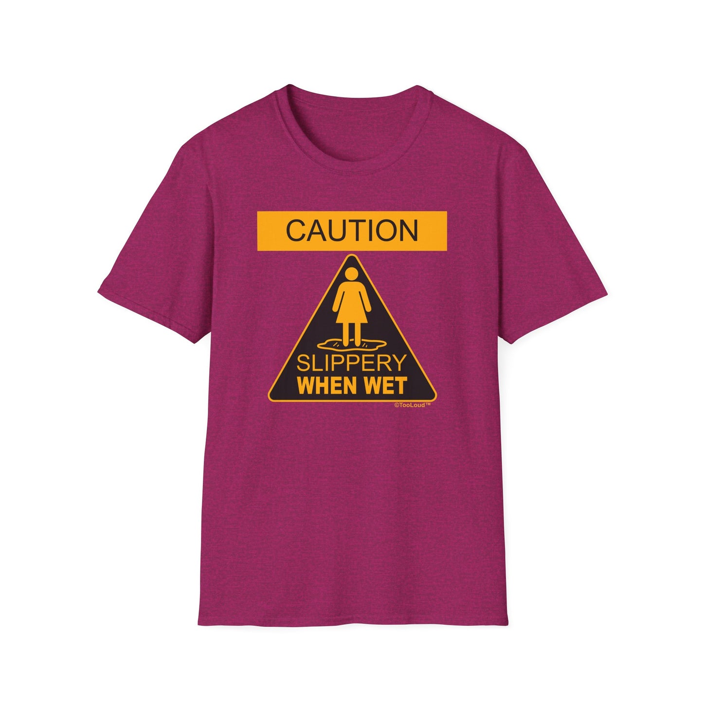 Slippery When Wet Adult's Dark T-Shirt by TOOLOUD