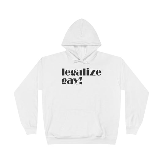 Legalize Gay – Adult Pullover Hoodie Sweatshirt by TOOLOUD