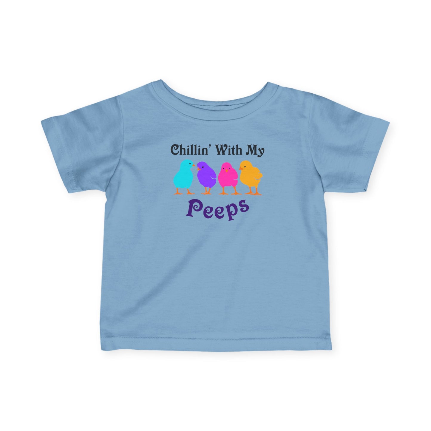 Chillin with My Peeps Easter Infant Baby T-Shirt by TOOLOUD