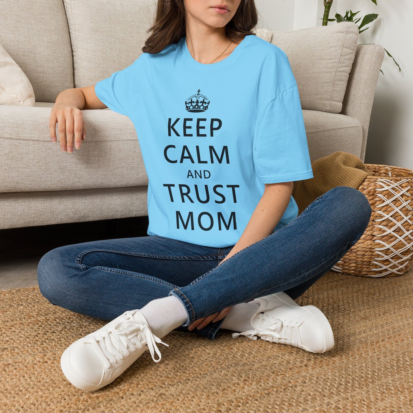 Keep Calm and Trust Mom Women’s T-Shirt by TOOLOUD