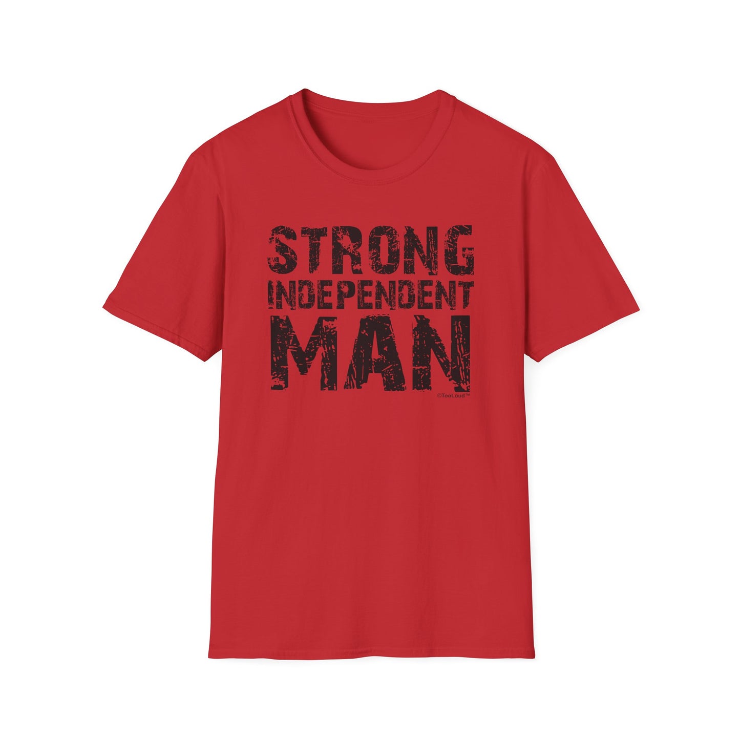 Strong Independent Man Adult T-Shirt by TOOLOUD