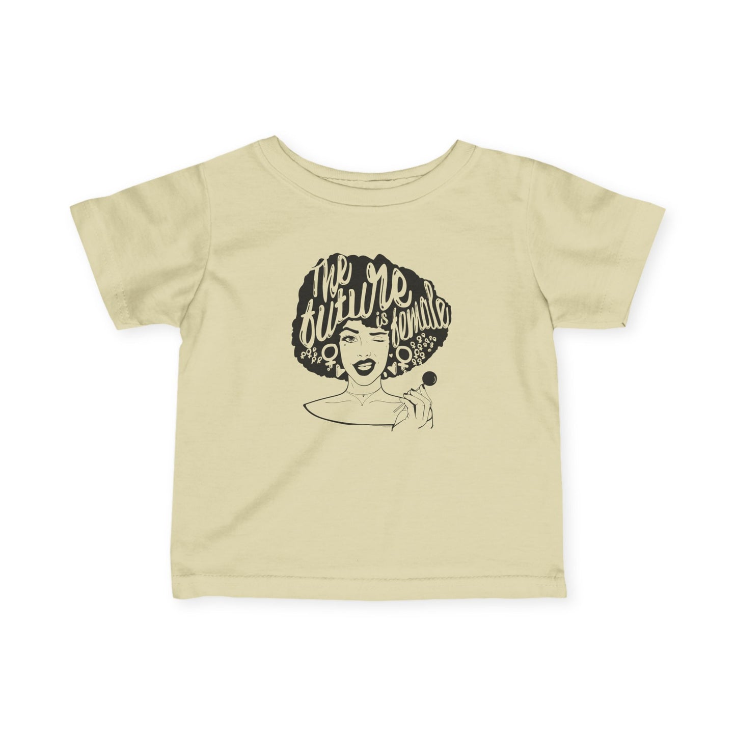 The Future is Female Infant T-Shirt by TOOLOUD