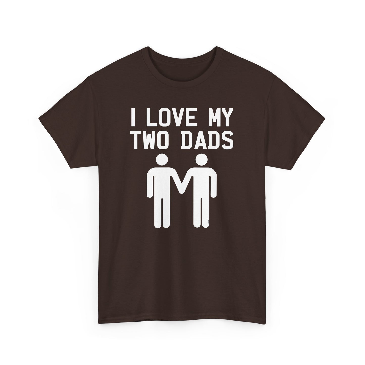 I Love My Two Dads Gay Fathers Unisex Dark T-Shirt by TOOLOUD