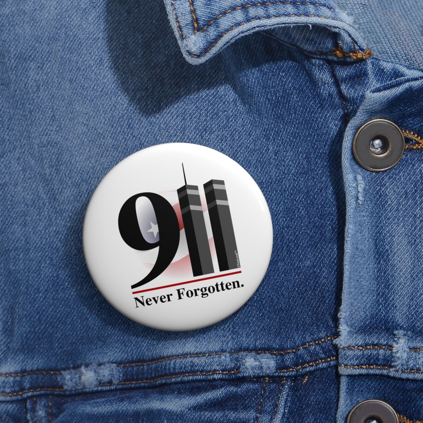 911 Never Forgotten Round Pin Button – Multiple Sizes – White by TOOLOUD