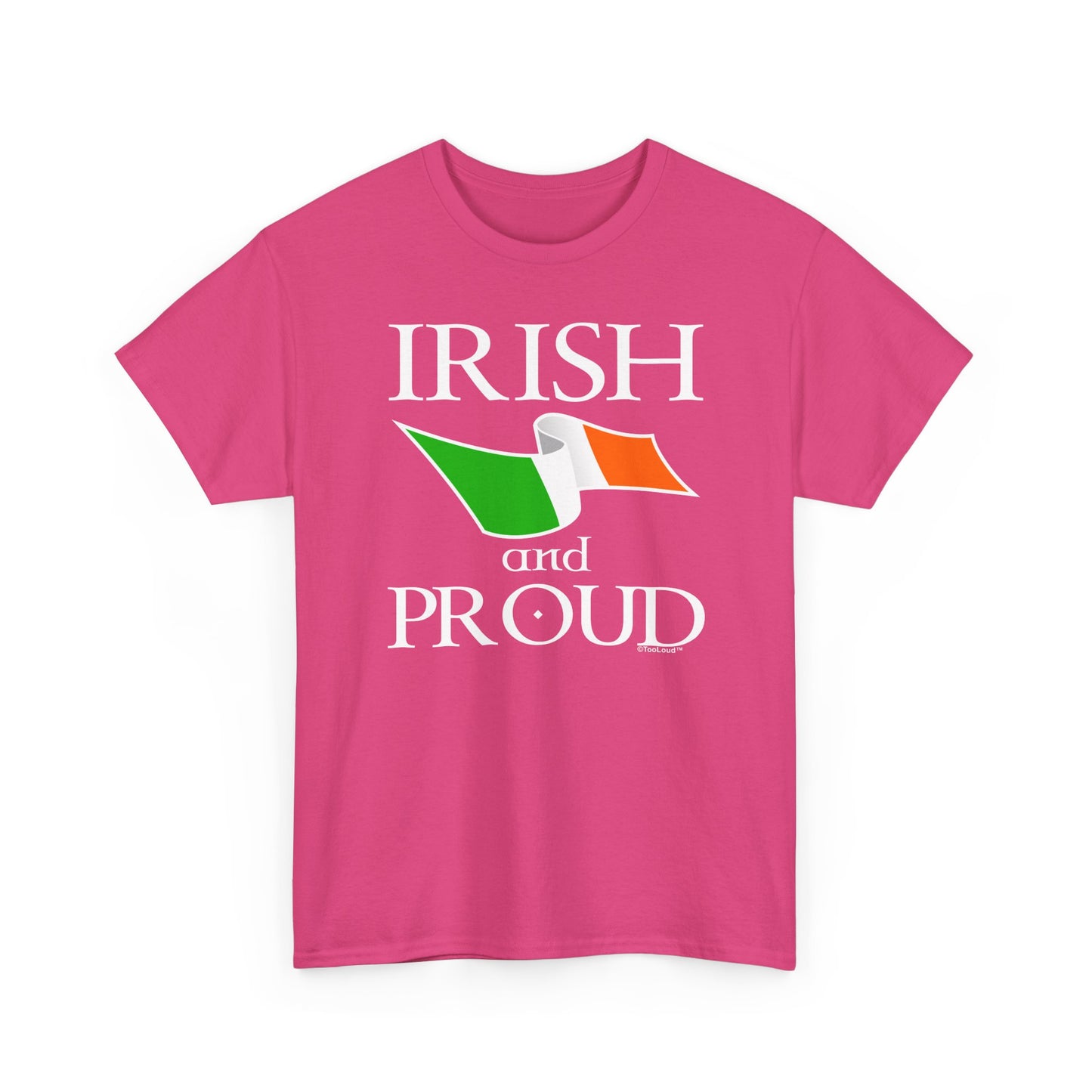 Irish and Proud Adult Dark T-Shirt by TOOLOUD
