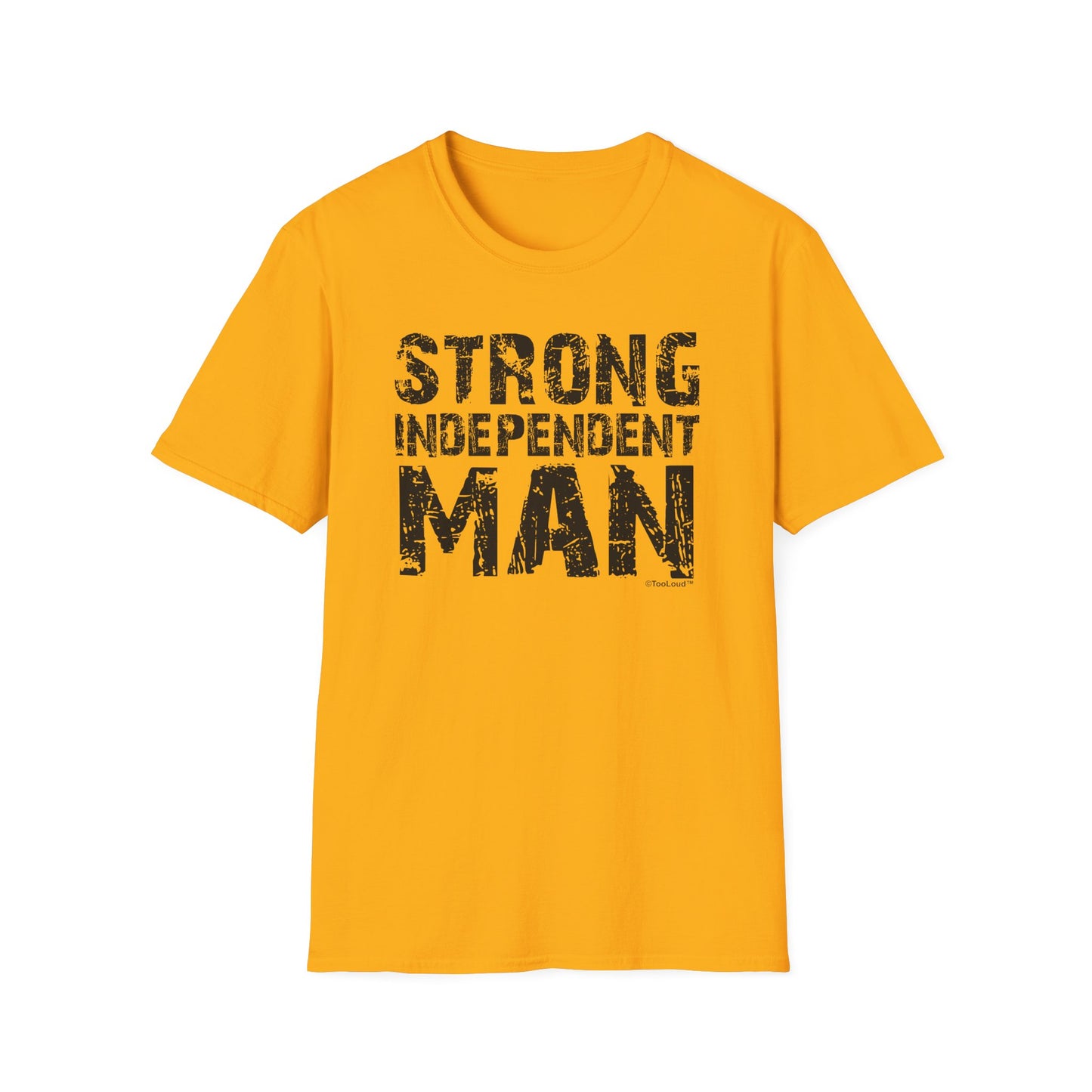 Strong Independent Man Adult T-Shirt by TOOLOUD