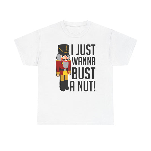 I Just Wanna Bust A Nut Nutcracker Adult T-Shirt by TOOLOUD