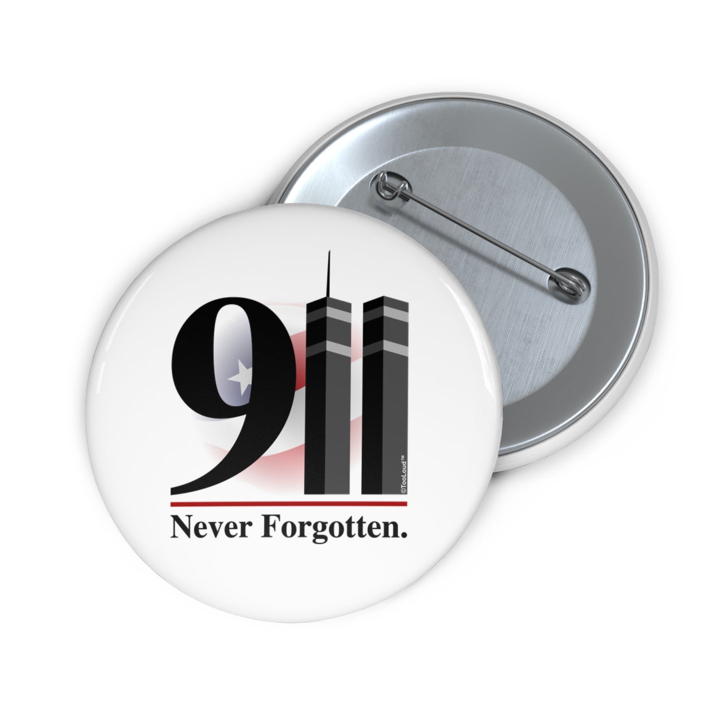 911 Never Forgotten Round Pin Button – Multiple Sizes – White by TOOLOUD