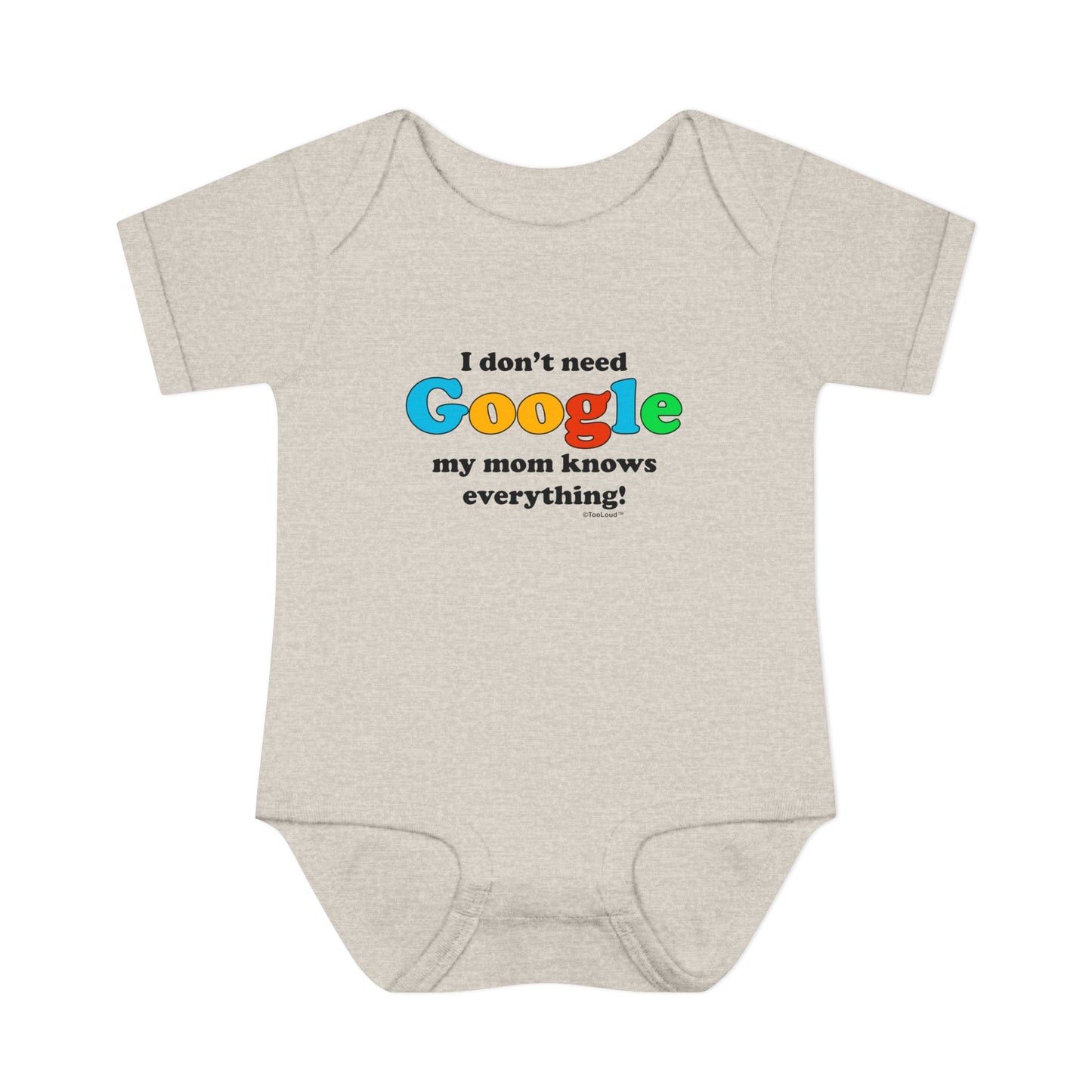 I Don't Need Google - Mom Baby Romper Bodysuit by TOOLOUD