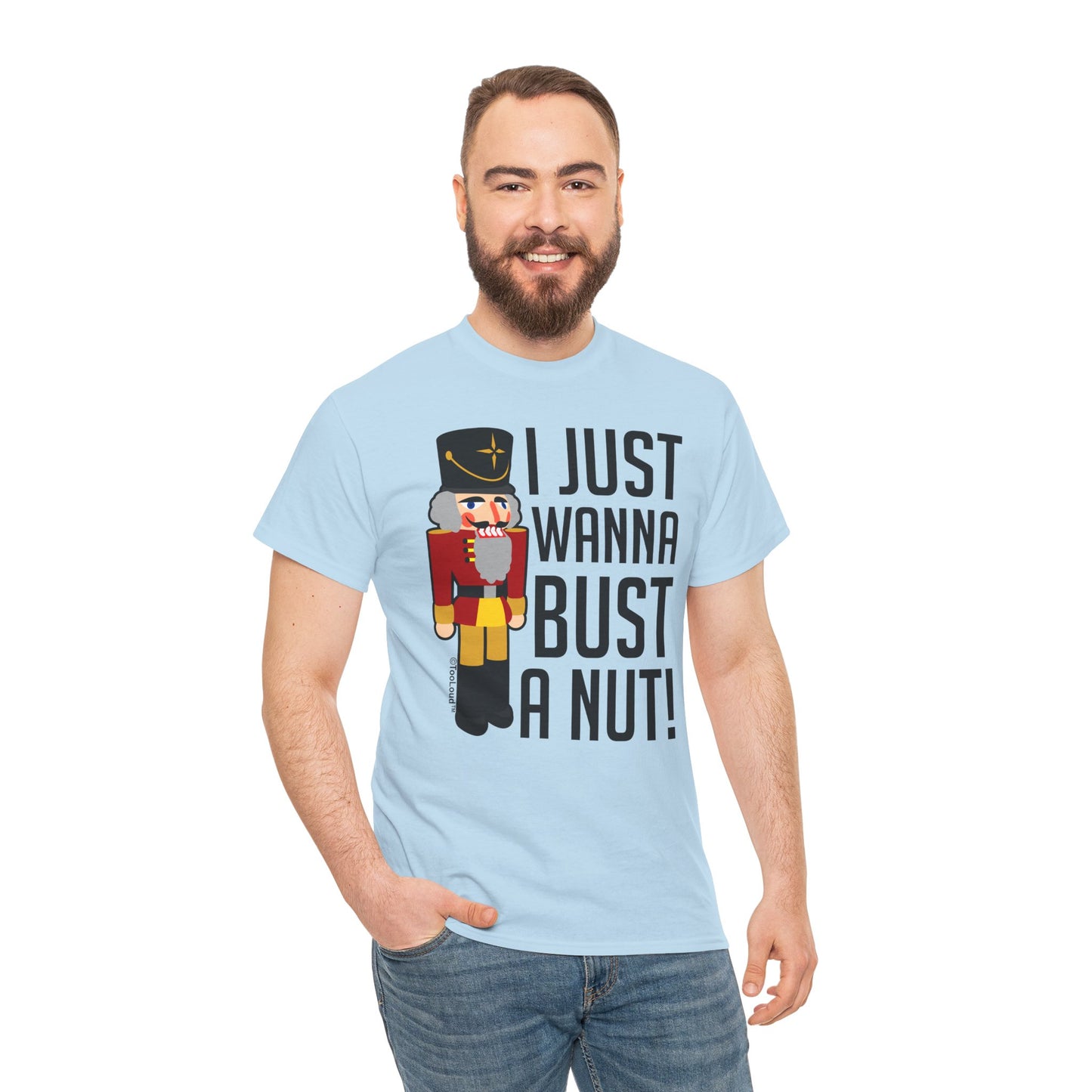 I Just Wanna Bust A Nut Nutcracker Adult T-Shirt by TOOLOUD