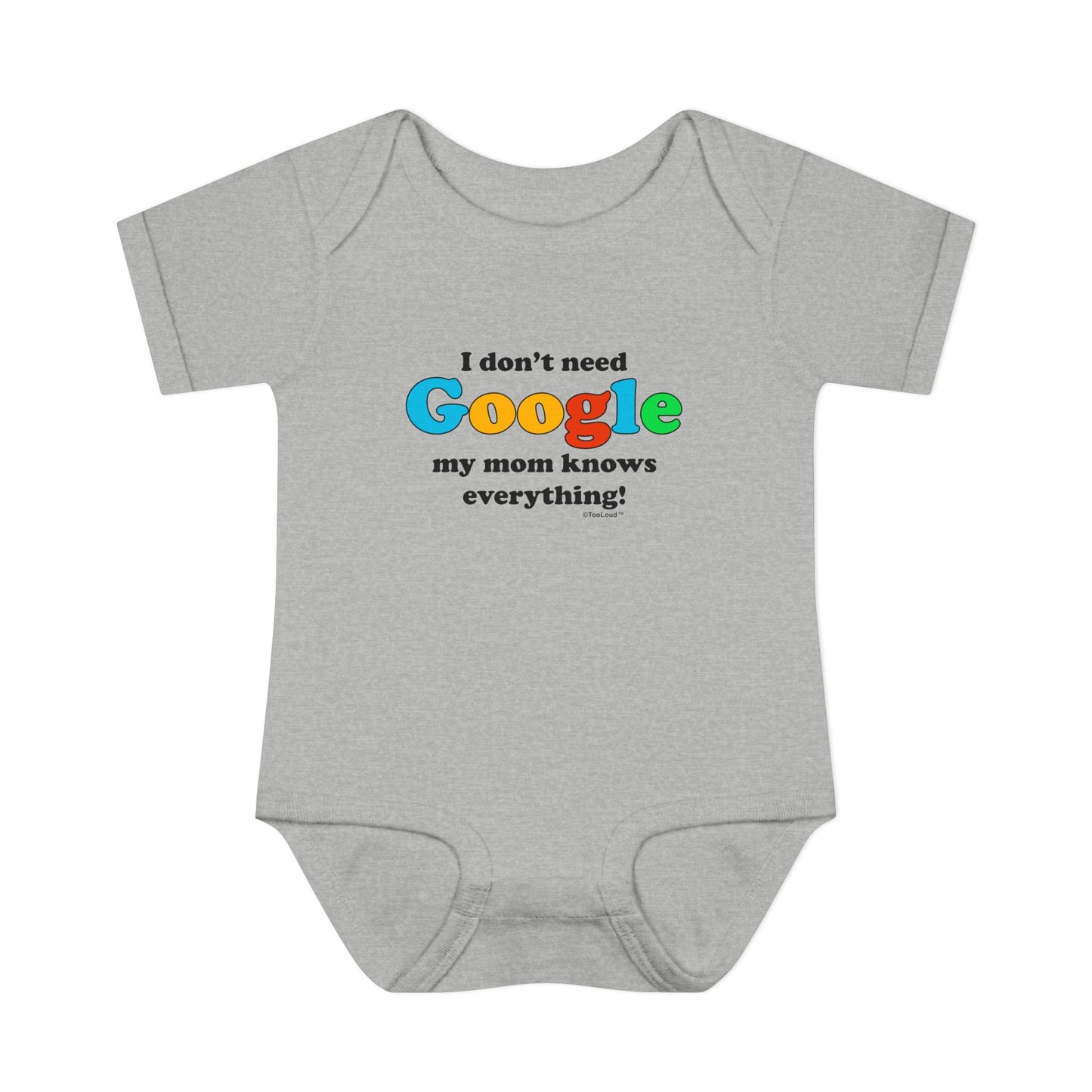I Don't Need Google - Mom Baby Romper Bodysuit by TOOLOUD
