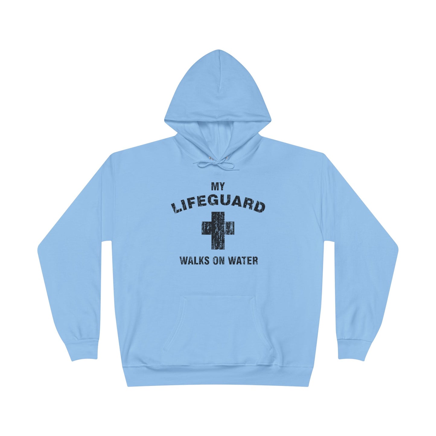 My Lifeguard Walks On Water Easter Pullover Hoodie Sweatshirt by TOOLOUD™