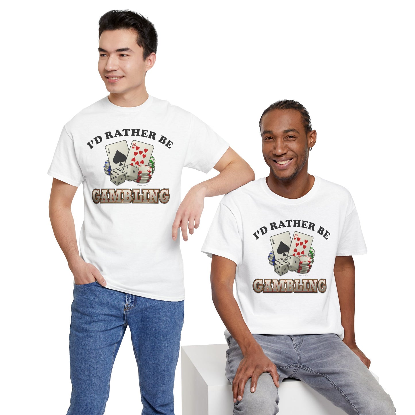 I'd Rather Be Gambling Adult T-Shirt for Enthusiastic Gamblers in All by TOOLOUD