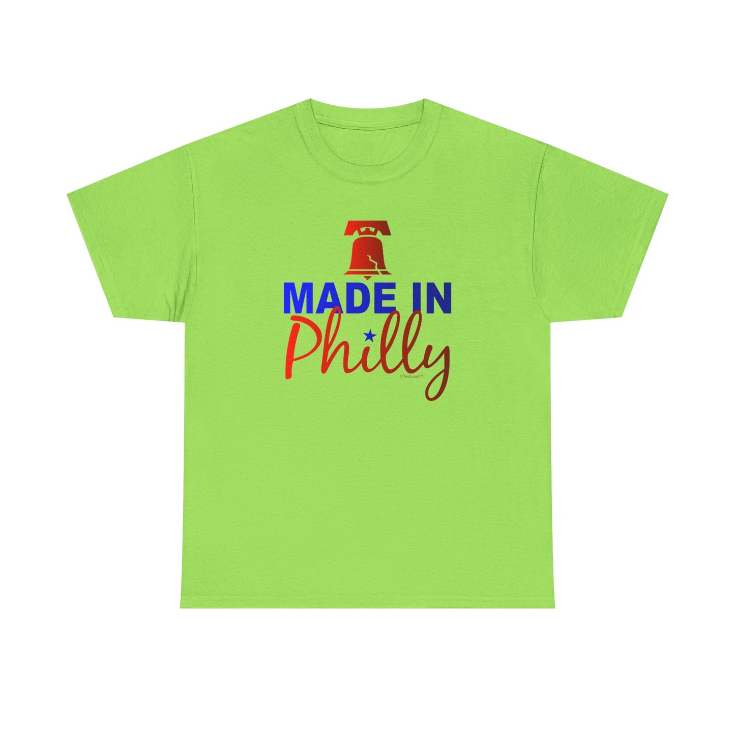 Made In Philly Adult T-Shirt – Premium Quality Authentic by TOOLOUD