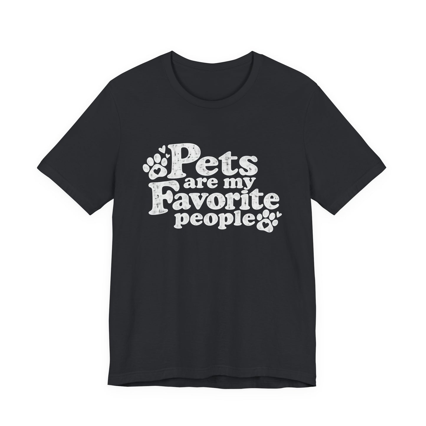 Pets Are My Favorite People – Paws Unisex T-Shirt by TOOLOUD