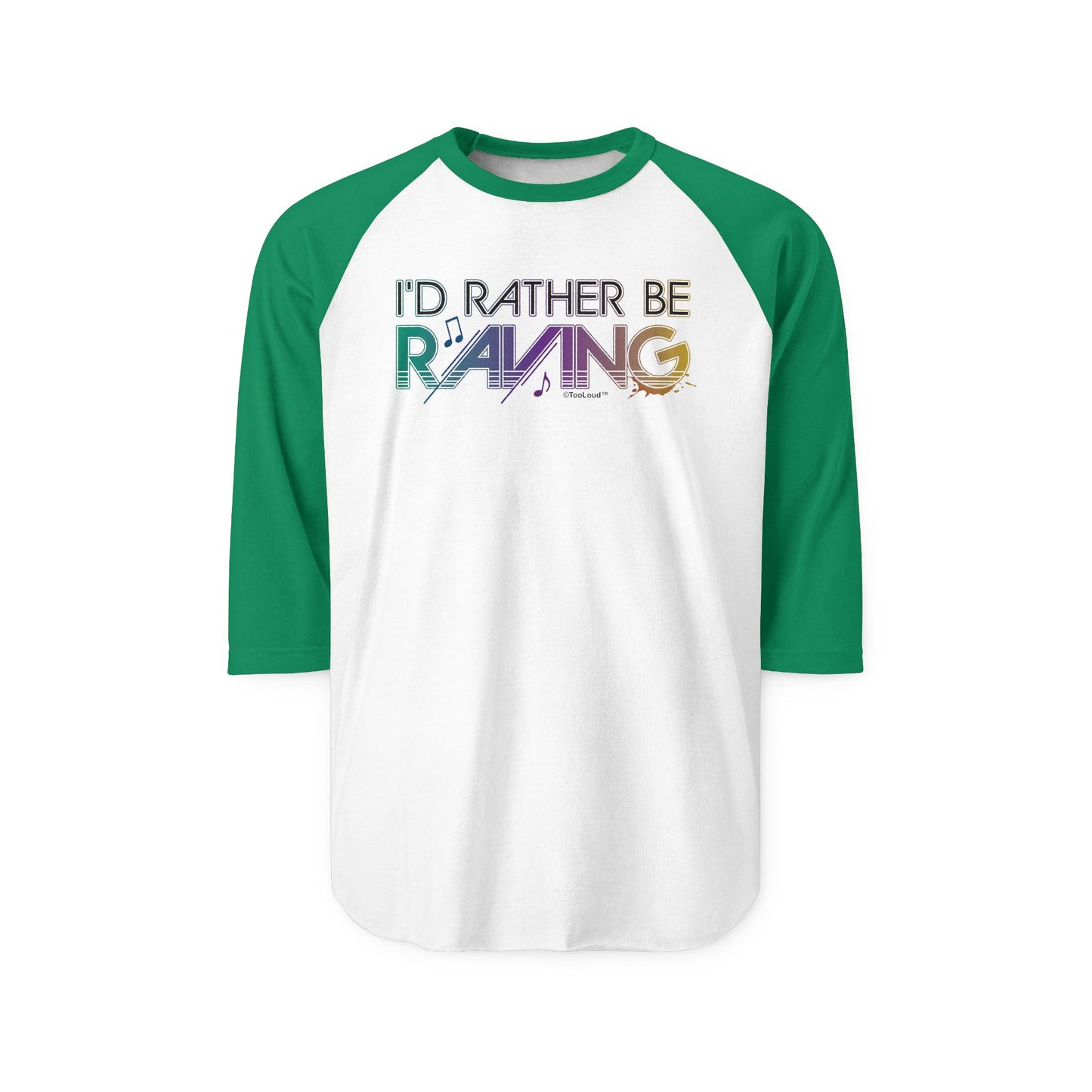 I’d Rather Be Raving – Adult Raglan Shirt by TOOLOUD