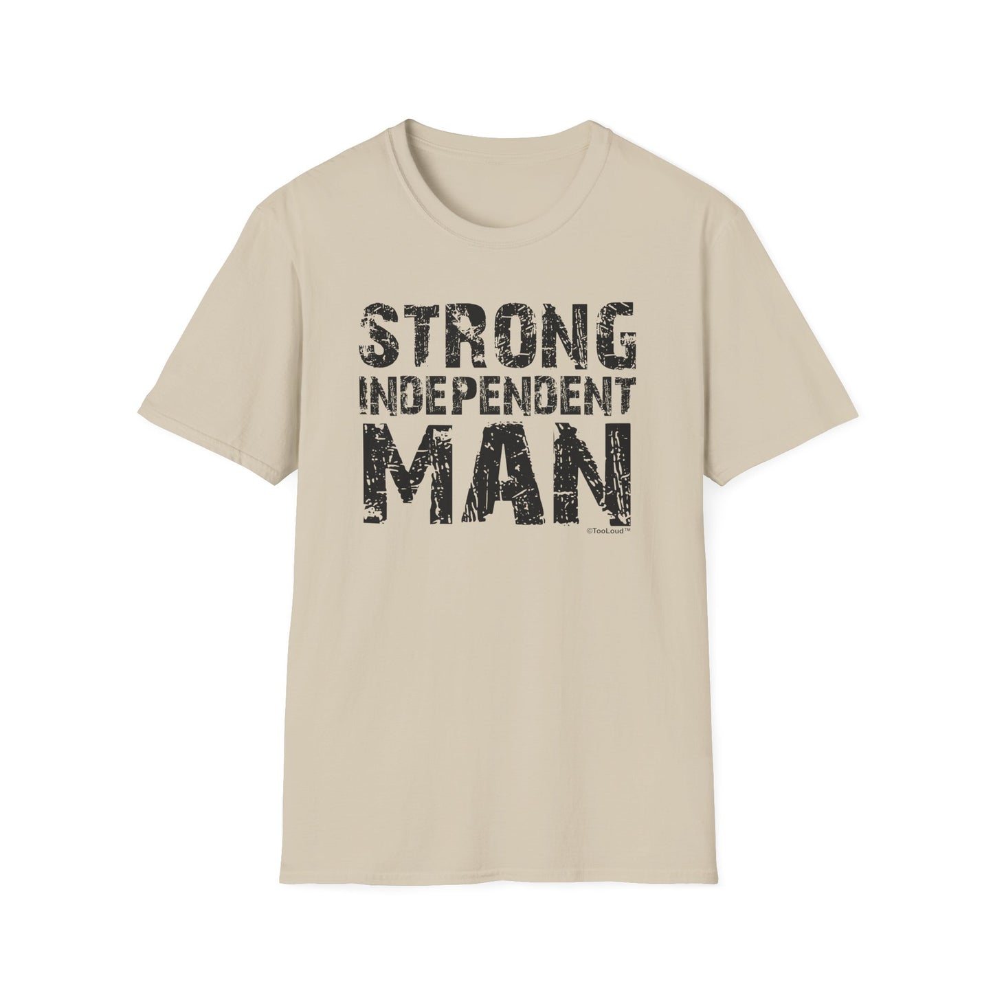 Strong Independent Man Adult T-Shirt by TOOLOUD