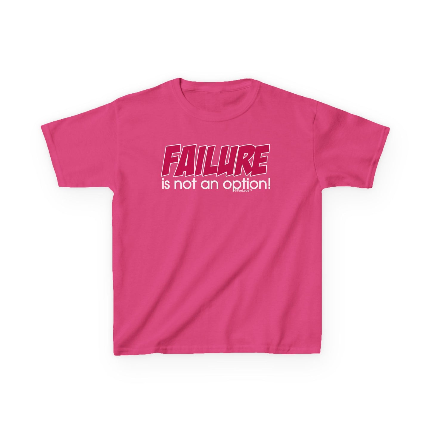 Failure Is Not an Option Children’s Dark T-Shirt by TOOLOUD