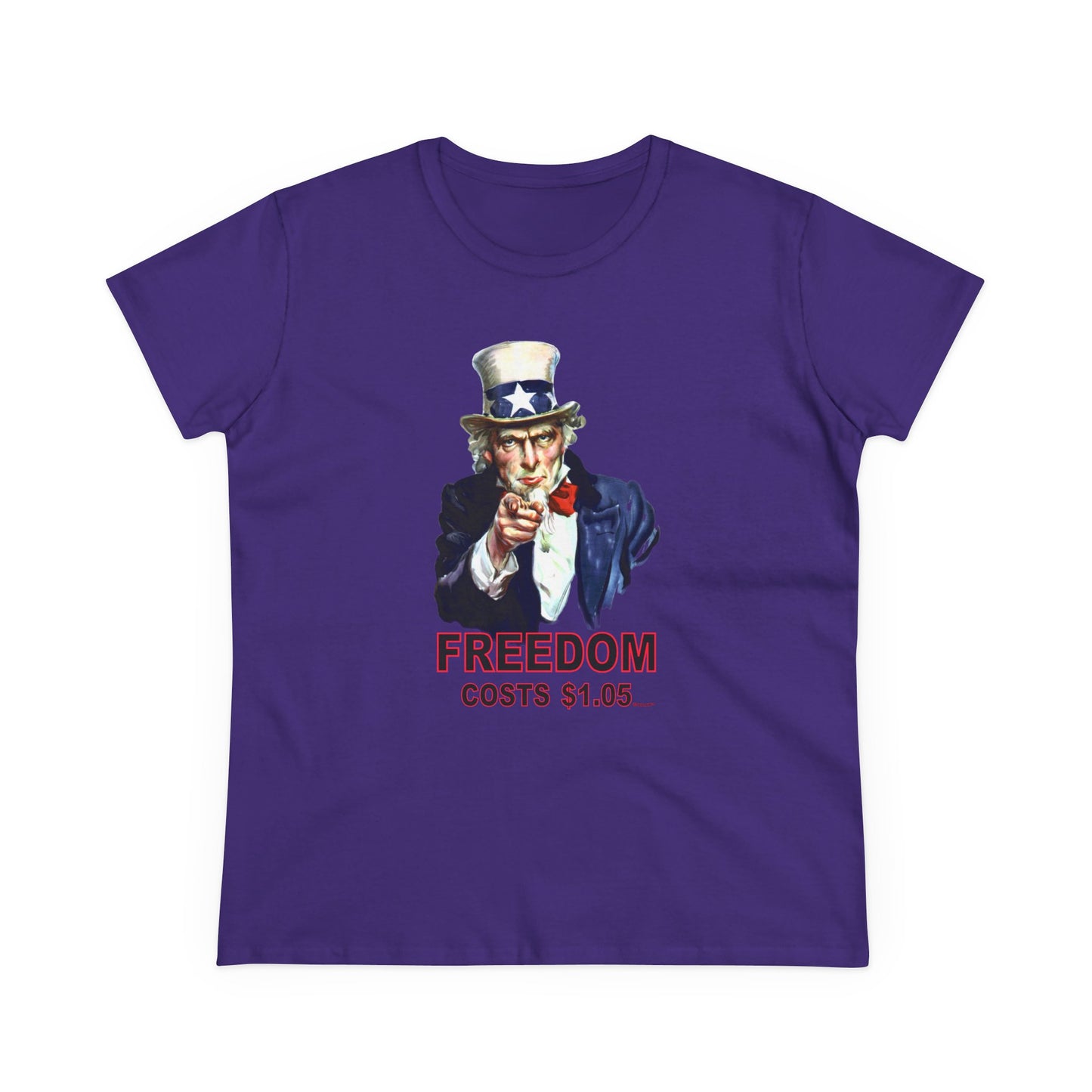 Uncle Sam Freedom Costs a Buck O Five Women's T-Shirt by TOOLOUD