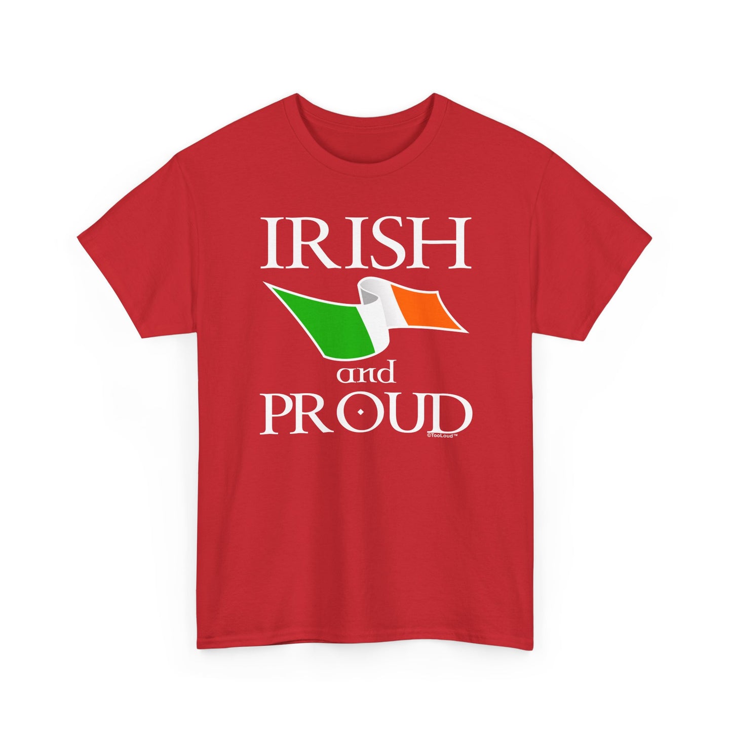 Irish and Proud Adult Dark T-Shirt by TOOLOUD