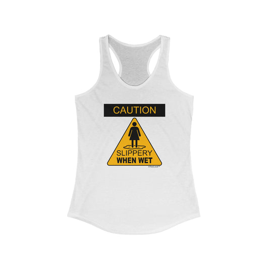 Slippery When Wet Women's Petite Racerback Tank Top by TOOLOUD