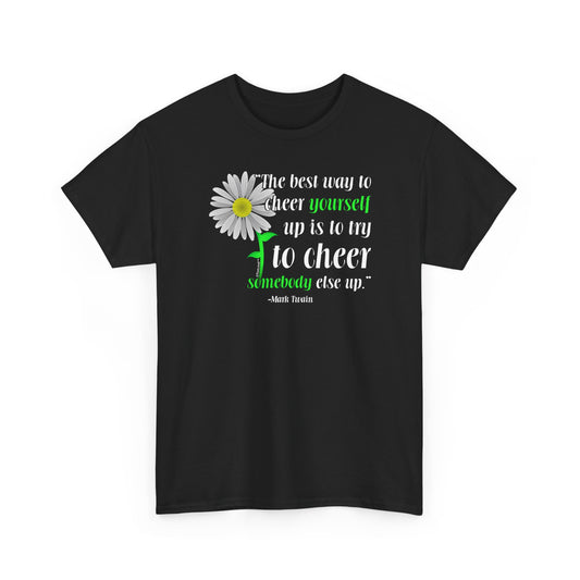 Cheer Yourself Up Mark Twain Adult Unisex T-Shirt by TOOLOUD