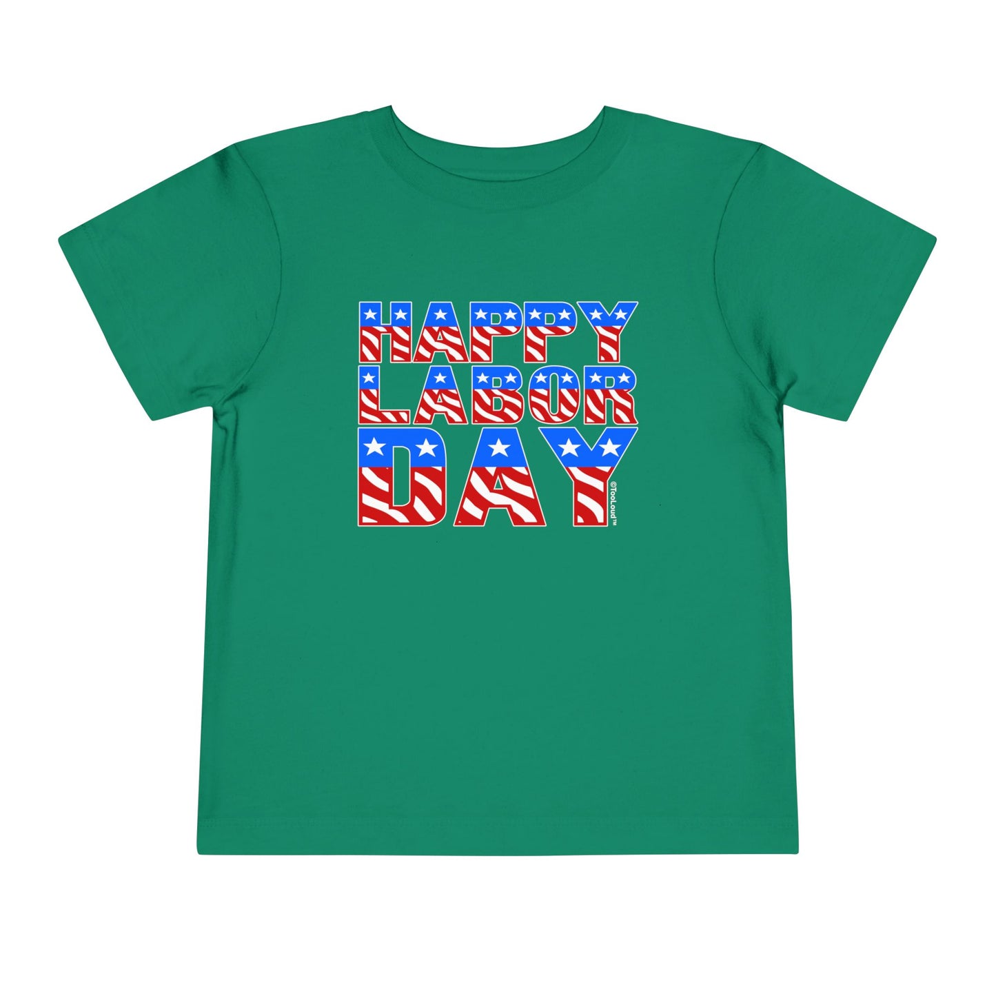 Happy Labor Day ColorText Toddler T-Shirt by TOOLOUD