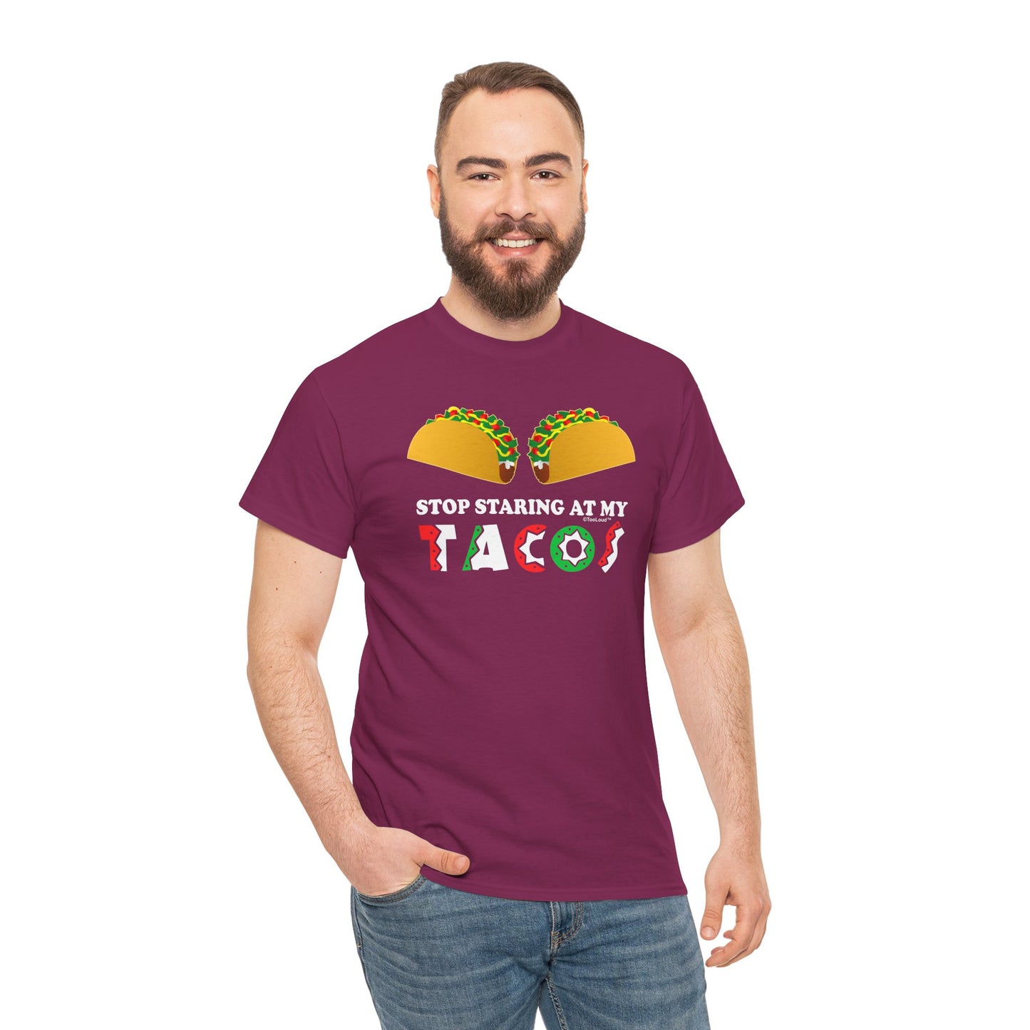 Stop Staring At My Tacos Adult T-Shirt by TOOLOUD