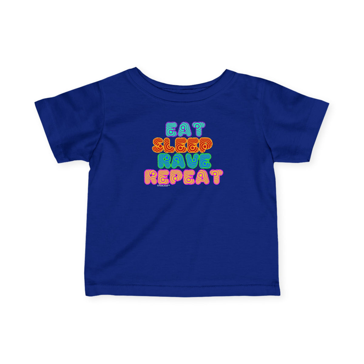 Eat Sleep Rave Repeat Hypnotic Infant T-Shirt by TOOLOUD