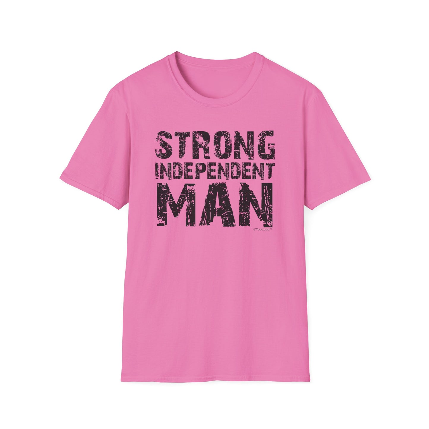 Strong Independent Man Adult T-Shirt by TOOLOUD
