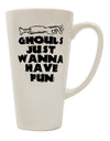 TooLoud Ghouls Just Wanna Have Fun 16 Ounce Conical Latte Coffee Mug