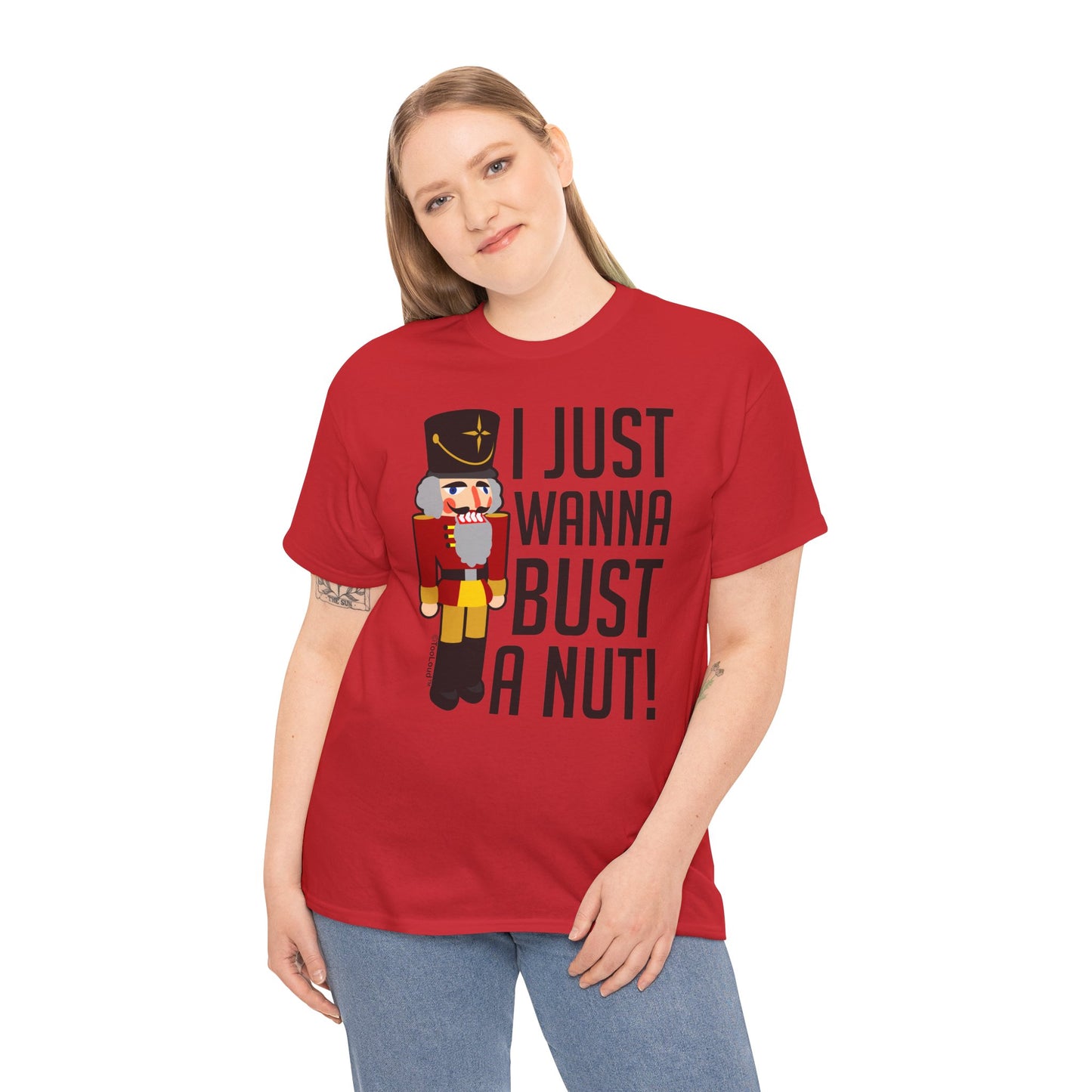 I Just Wanna Bust A Nut Nutcracker Adult T-Shirt by TOOLOUD