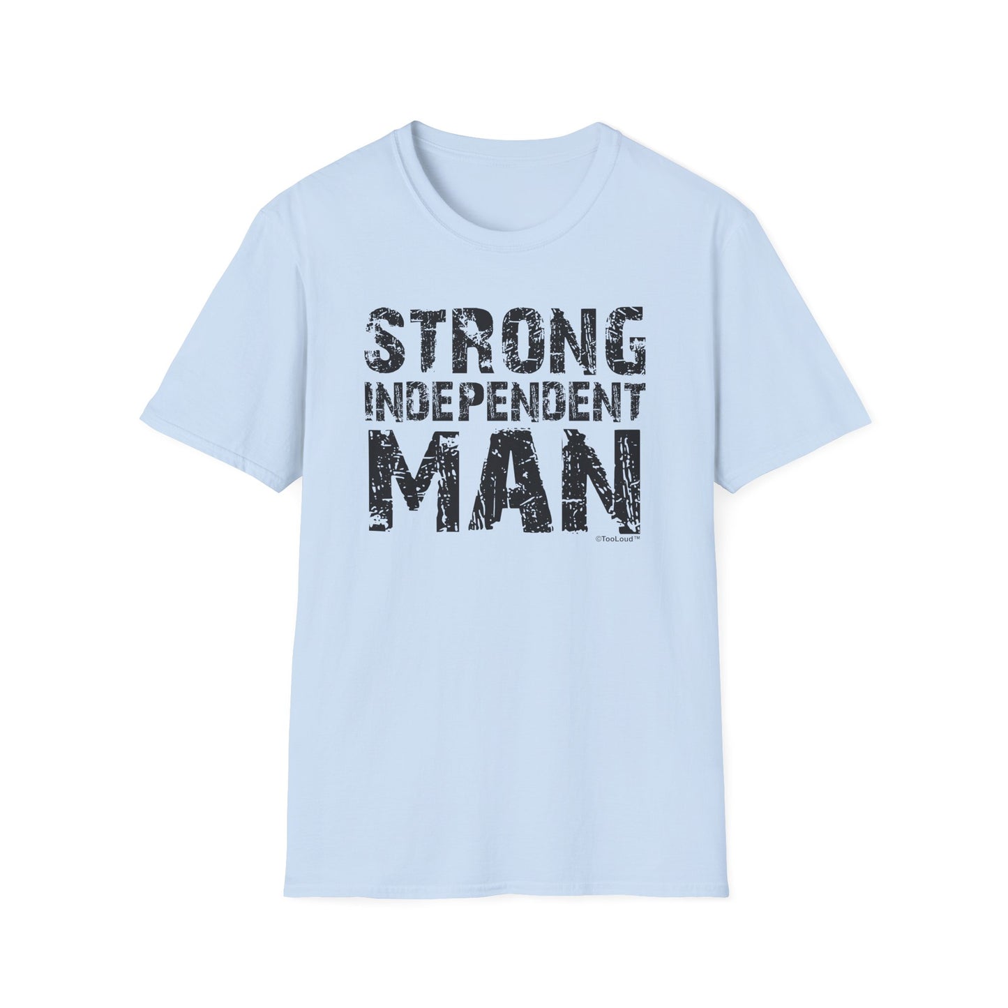 Strong Independent Man Adult T-Shirt by TOOLOUD