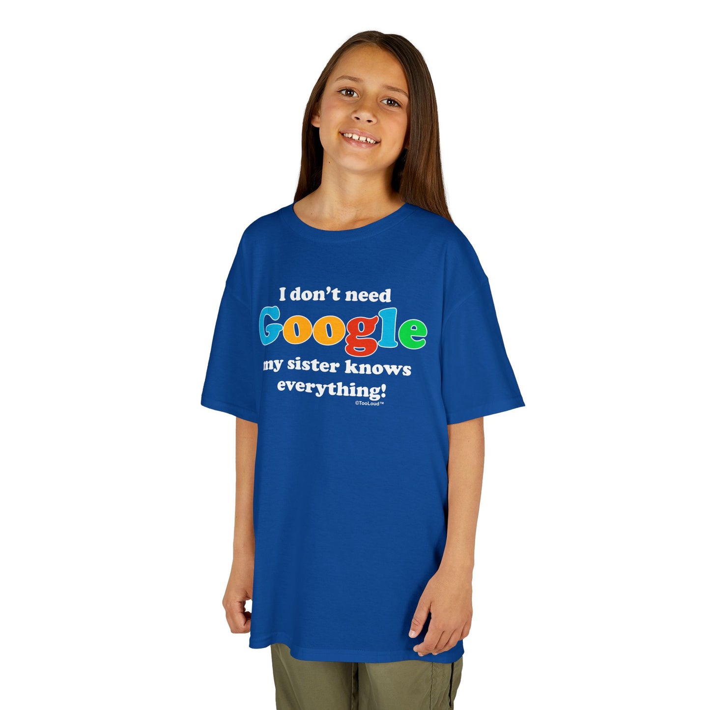 I Don’t Need Google – Sister Children’s Dark T-Shirt by TOOLOUD™
