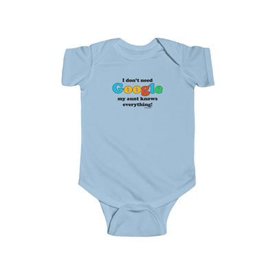 I Don't Need Google - Aunt Baby Romper Bodysuit