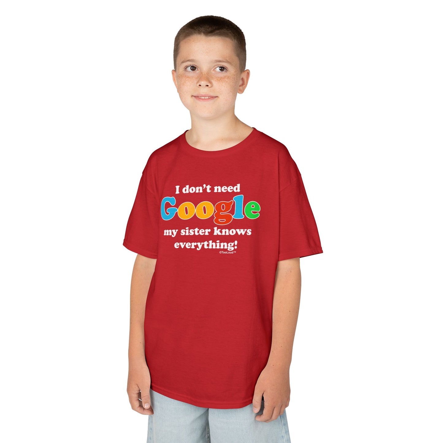 I Don’t Need Google – Sister Children’s Dark T-Shirt by TOOLOUD™