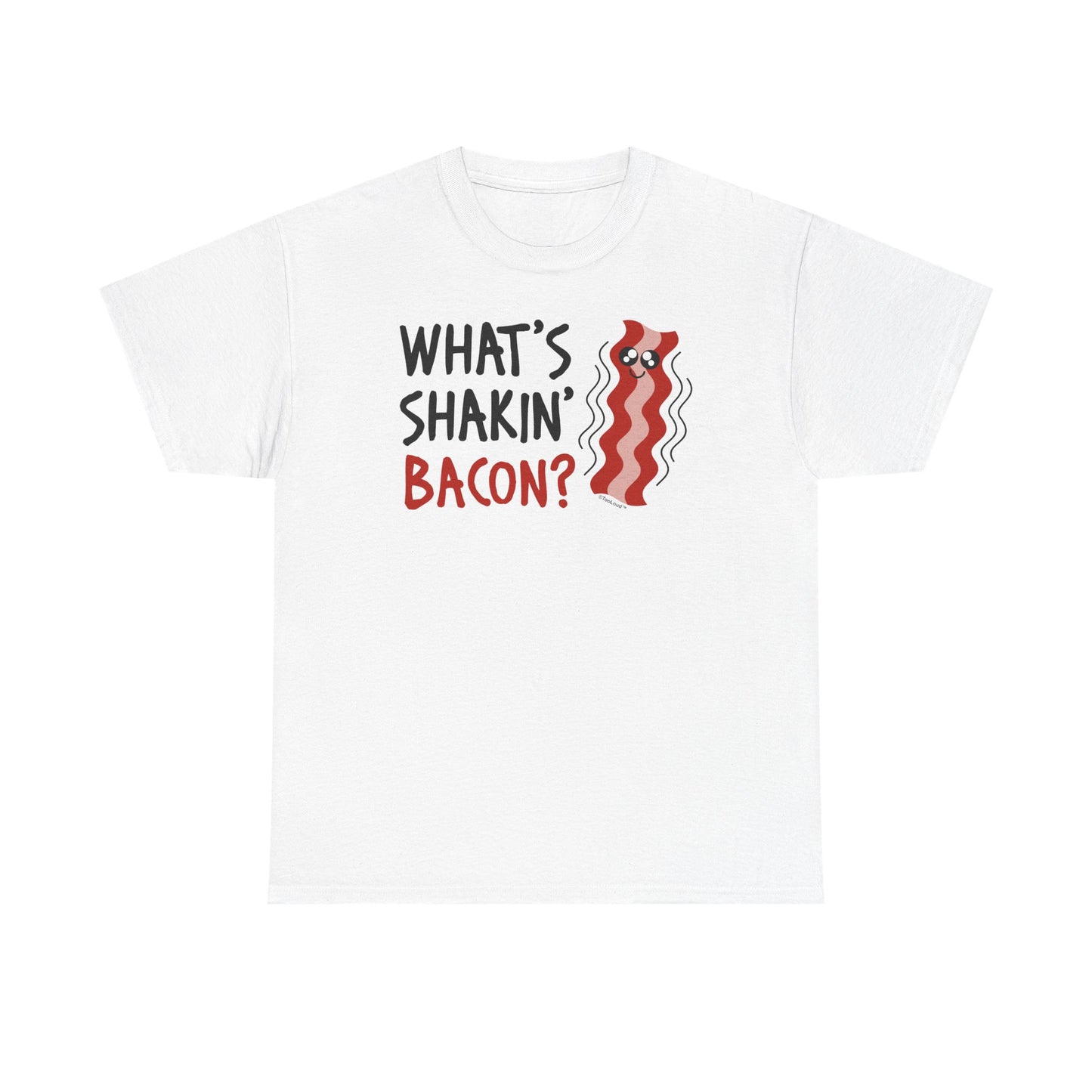 What’s Shakin’ Bacon – Premium Adult T-Shirt by TOOLOUD