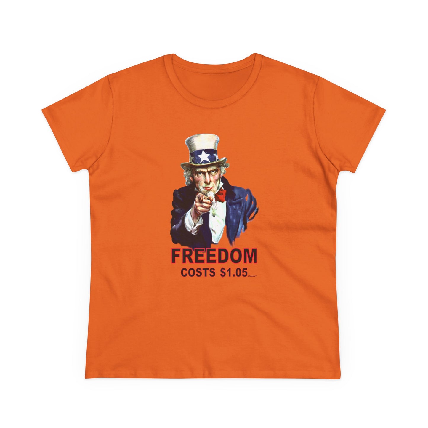 Uncle Sam Freedom Costs a Buck O Five Women's T-Shirt by TOOLOUD