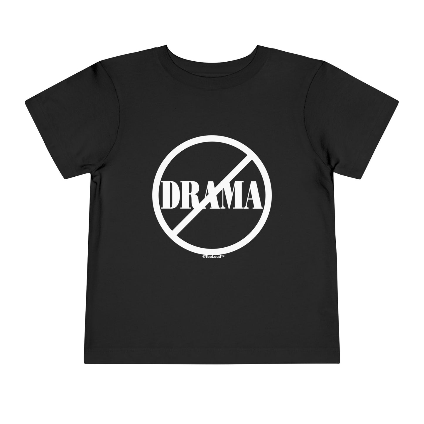 No Drama Allowed Toddler T-Shirt Dark by TOOLOUD