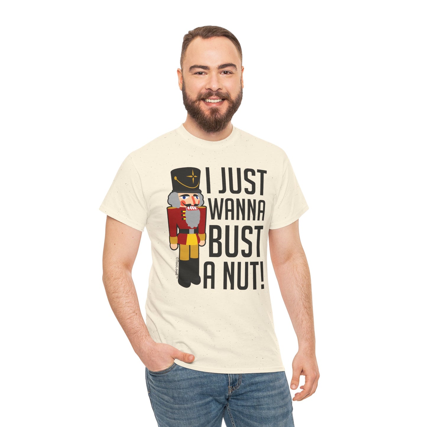 I Just Wanna Bust A Nut Nutcracker Adult T-Shirt by TOOLOUD