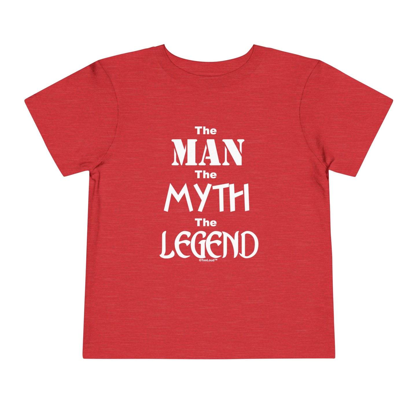 The Man The Myth The Legend Toddler T-Shirt Dark by TOOLOUD