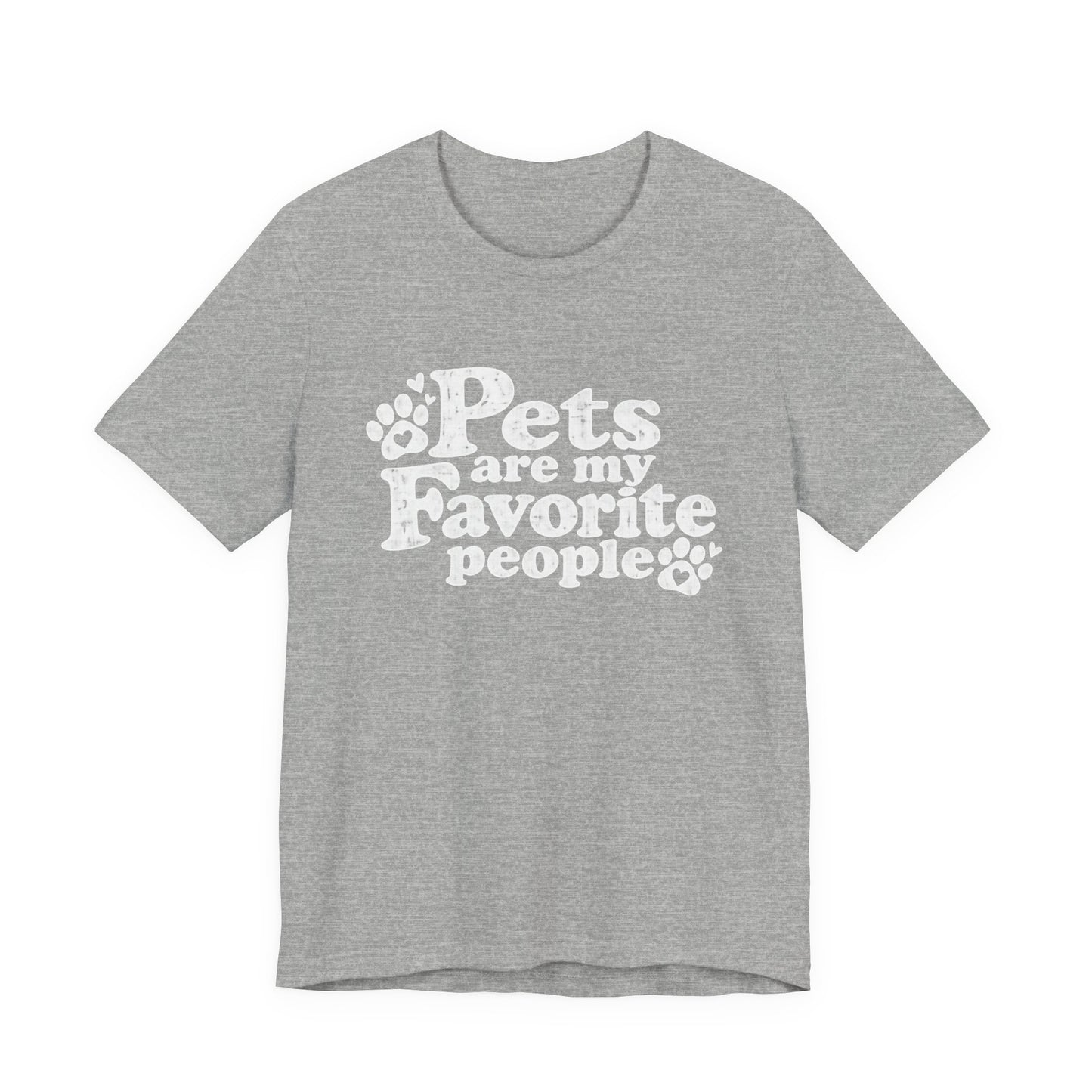 Pets Are My Favorite People – Paws Unisex T-Shirt by TOOLOUD