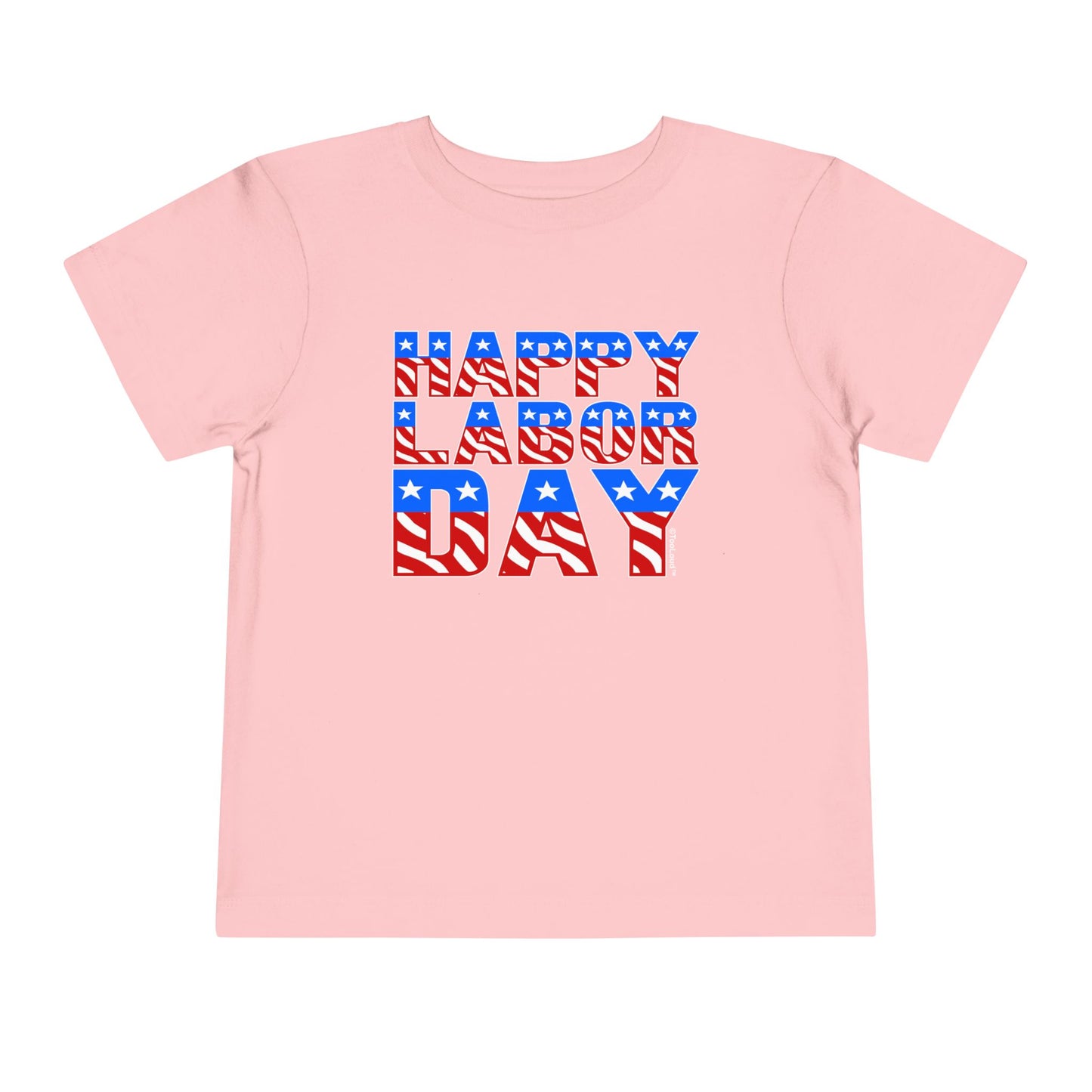 Happy Labor Day ColorText Toddler T-Shirt by TOOLOUD