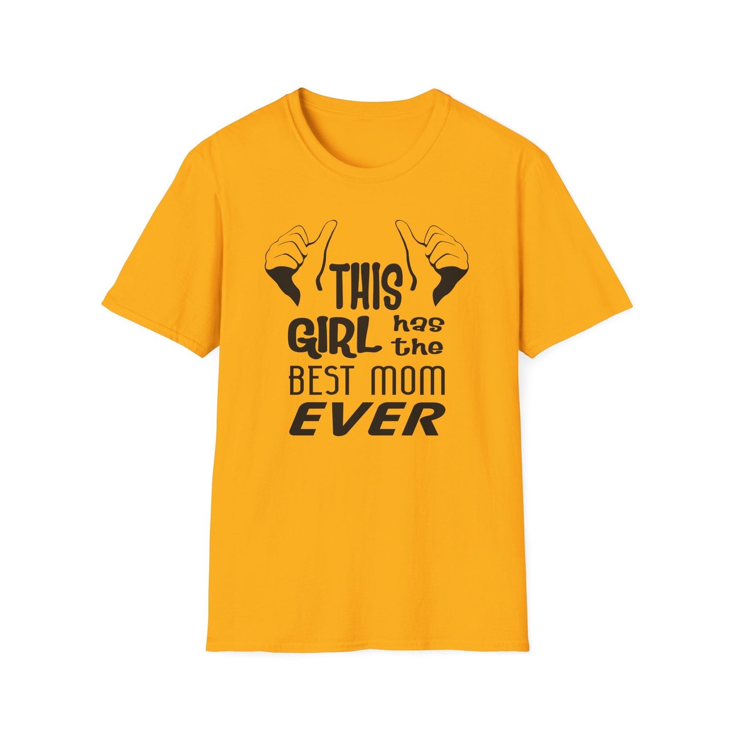 This Girl Has the Best Mom Ever Women’s T-Shirt by TOOLOUD