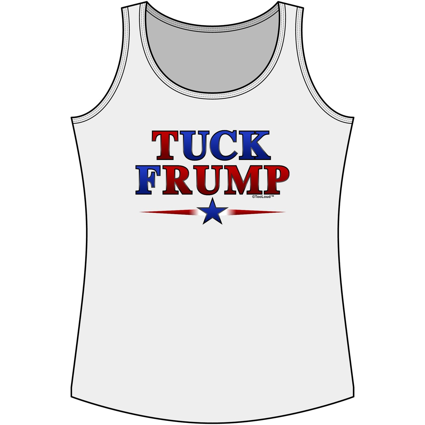Tuck Frump Womens Tank Top Shirt by TOOLOUD