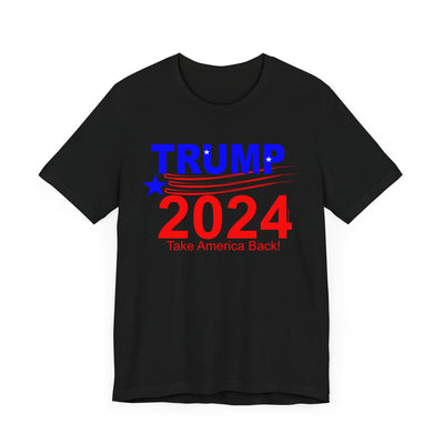 Trump 2024 Take America Back T-Shirt Unisex Short Sleeve Tee