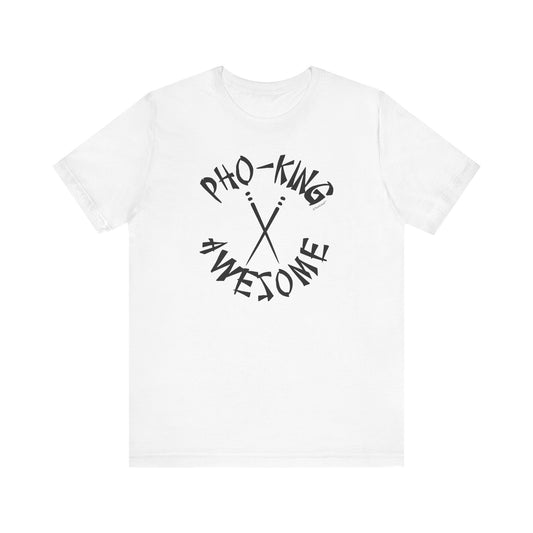 Pho King Awesome Funny Vietnamese Soup Vietnam Foodie Humor Adult T-Shirt by TOOLOUD