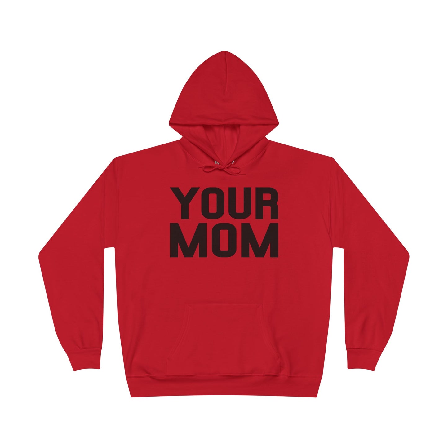 Your Mom Hoodie Pullover Sweatshirt by TOOLOUD